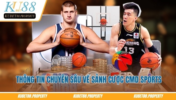 CMD Sports – Lựa Chọn Hàng Đầu Cho Người Yêu Thể Thao Tìm hiểu thông tin chuyên sâu về sảnh cược CMD Sports