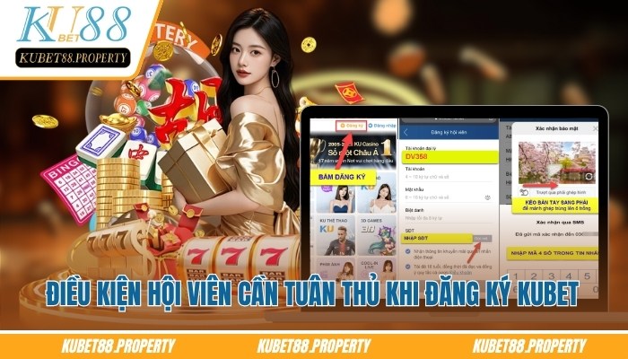 Đăng ký Kubet88 - Mở Tài Khoản Siêu Nhanh Chỉ Trong 30 Giây Điều kiện đăng ký Kubet88