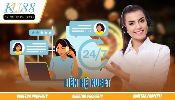 Liên Hệ Kubet – Tổng Hợp Kênh Hỗ Trợ Chính Thống Mới Nhất