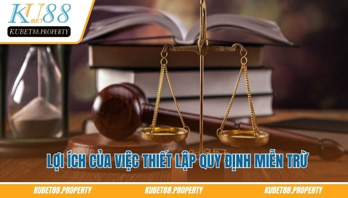Miễn Trừ Trách Nhiệm Kubet88 – Quy Định Cốt Lõi Bạn Cần Nắm Lợi ích của việc thiết lập quy định miễn trừ trách nhiệm Kubet88