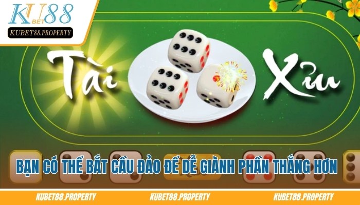 Tài Xỉu Kubet – Khám Phá Cách Chơi Và Mẹo Vào Cửa Chuẩn Bạn có thể bắt cầu đảo để dễ giành phần thắng khi tham gia tài xỉu Kubet